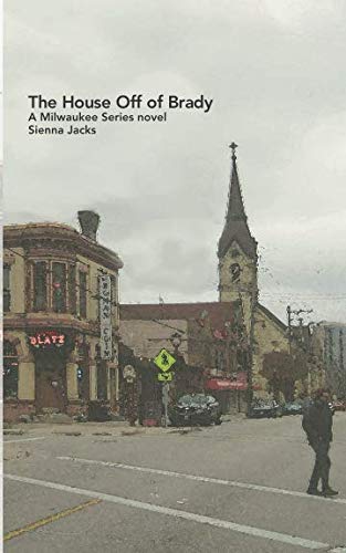 Beispielbild fr The House Off of Brady: A Milwaukee Series novel zum Verkauf von Revaluation Books