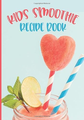 Imagen de archivo de Kids Smoothie Recipe Book: Blank Recipe Journal For Kid Smoothies Fun Easy DIY Cookbook a la venta por WorldofBooks