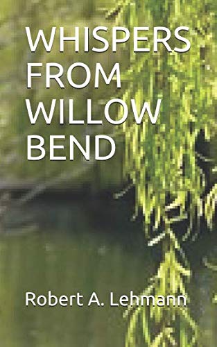 Stock image for WHISPERS FROM WILLOW BEND for sale by ThriftBooks-Atlanta