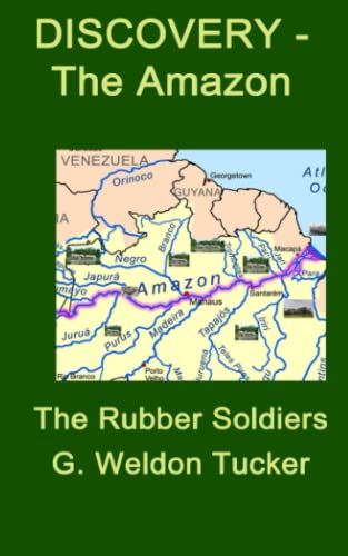 Imagen de archivo de Discovery - The Amazon: Rubber Soldiers a la venta por Revaluation Books