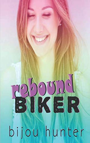 Stock image for Rebound Biker: A Second Chance Romance for sale by Revaluation Books