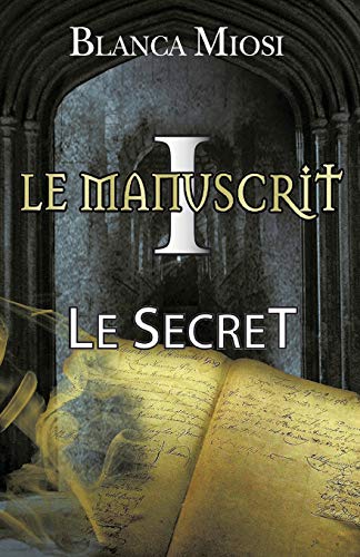 Stock image for Le Manuscrit I - Le Secret (French Edition) for sale by Lucky's Textbooks