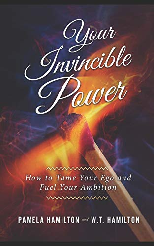 Imagen de archivo de Your Invincible Power: How to Tame Your Ego and Fuel Your Ambition a la venta por California Books