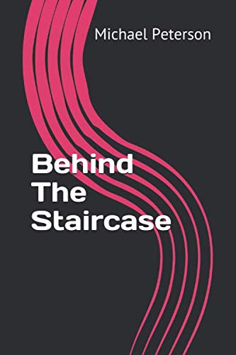 9781796306927: Behind The Staircase: All Profits Go To Charity