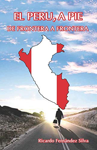 Stock image for El Peru, a pie: De frontera a frontera (Spanish Edition) for sale by Lucky's Textbooks