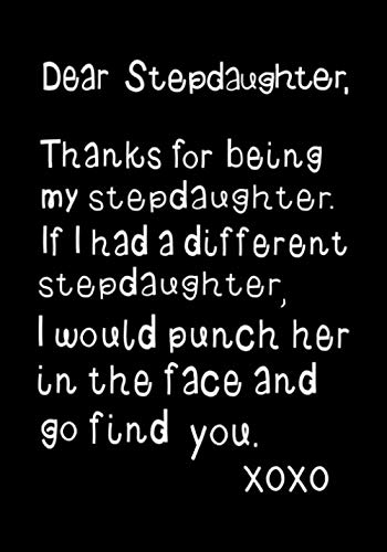 Imagen de archivo de Dear Stepdaughter, Thanks for being my Stepdaughter: Funny Birthday present, Gag Gift Journal, beautifully lined pages Notebook a la venta por ThriftBooks-Atlanta