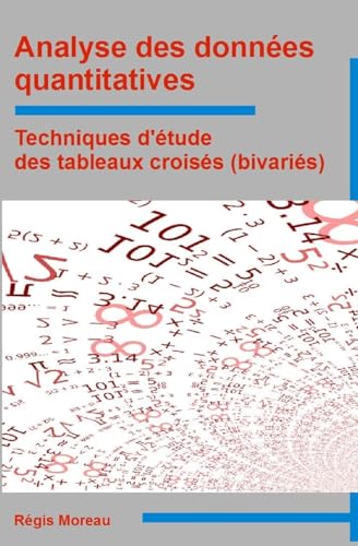 Beispielbild fr Analyse des donnes quantitatives: Techniques d'tude des tableaux croiss (bivaris) zum Verkauf von California Books