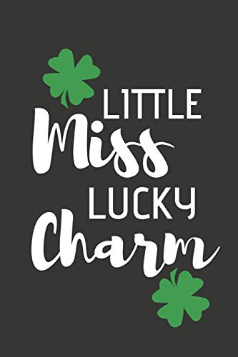 9781796343793: Little Miss Lucky Charm: Funny Novelty St. Paddy's Day Gifts: Small Lined Paperback Notebook