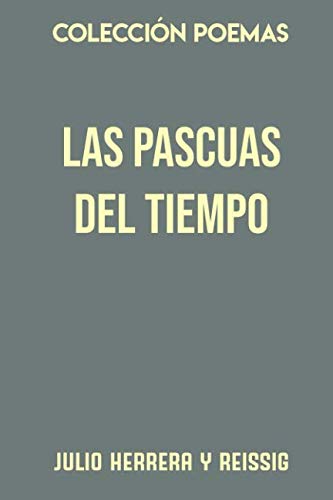 Stock image for Coleccin Poemas. Las pascuas del tiempo for sale by Revaluation Books