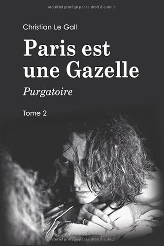 Stock image for Paris est une Gazelle: Purgatoire for sale by Revaluation Books