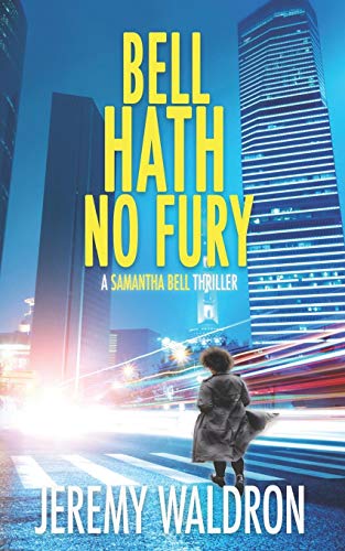 Stock image for Bell Hath No Fury (A Samantha Bell Mystery Thriller) for sale by Irish Booksellers