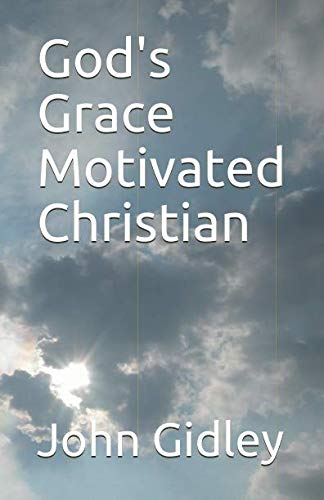 Stock image for God's Grace Motivated Christian for sale by Revaluation Books
