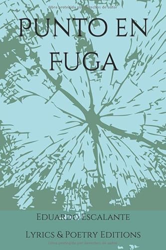 Stock image for Punto en Fuga: Lyrics & Poetry Editions for sale by Revaluation Books