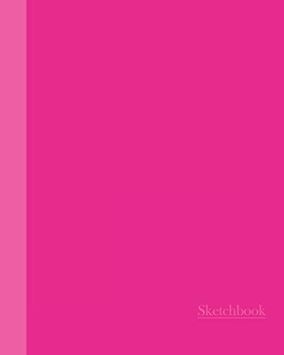 Sketchbook: Two Tone Hot Pink 8x10 - Blank Journal with No Lines - Journal Notebook with Unlined Pages for Drawing and Writing on Blank Paper