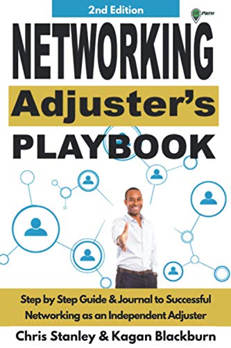 Stock image for Networking Adjuster's Playbook: Step by Step Guide & Journal to Successful Networking as an Independent Adjuster (IA Playbook Series) for sale by Revaluation Books