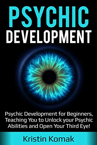 Beispielbild fr Psychic Development: Psychic Development for Beginners, Teaching you to Unlock your Psychic Abilities and Open your Third Eye! zum Verkauf von AwesomeBooks