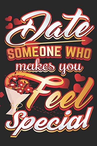 Beispielbild fr Date Someone Who Makes You Feel Special: The Incidental Couples Journal For Writing (Happy Valentines Love and Memory Notebook) zum Verkauf von Revaluation Books