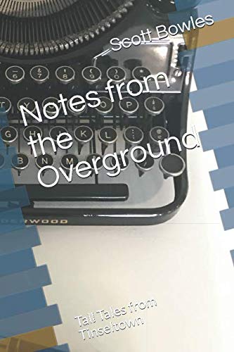 Stock image for Notes from the Overground: Tall Tales from Tinseltown for sale by Revaluation Books