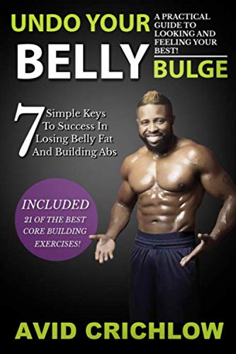 Beispielbild fr Undo Your Belly Bulge: A guide to mastering your midsection zum Verkauf von Decluttr