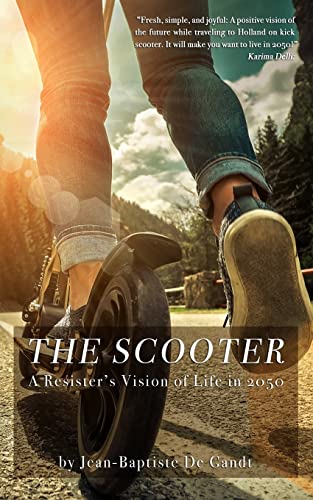 9781796420487: The Scooter: A Resister’s Vision of Life in 2050 [Idioma Ingls]