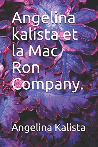 Imagen de archivo de Angelina kalista et la Mac Ron Company. (French Edition) a la venta por Lucky's Textbooks