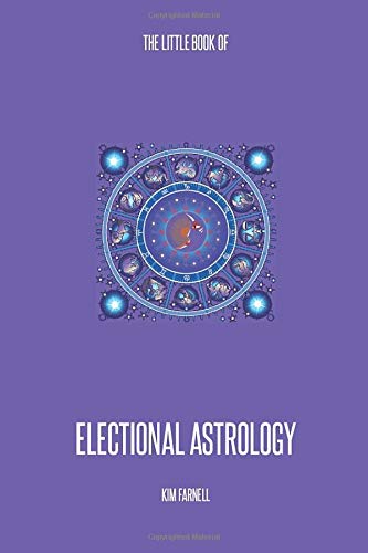 9781796437171: The Little Book of Electional Astrology