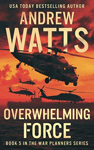 Stock image for Overwhelming Force (The War Planners) for sale by Goodwill Books