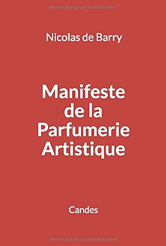 Stock image for Manifeste de la parfumerie artistique for sale by Revaluation Books