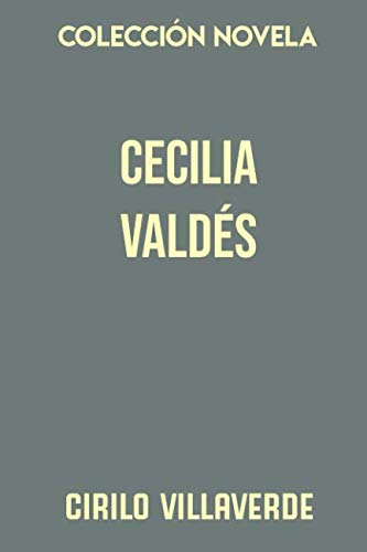 Stock image for Coleccin Novela. Cecilia Valds: O la loma del ngel for sale by Revaluation Books