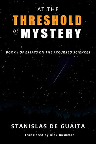 Stock image for At The Threshold of Mystery: Book 1 of Essays on the Accursed Sciences for sale by Save With Sam