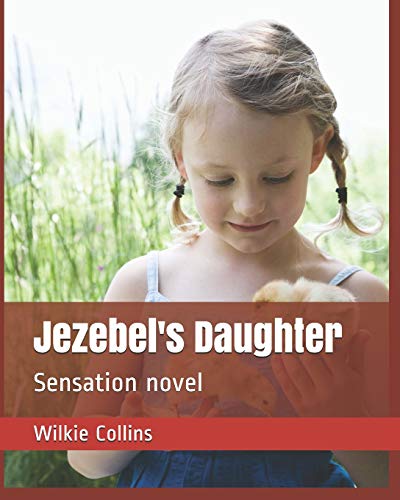 9781796450156: Jezebel's Daughter: Sensation novel
