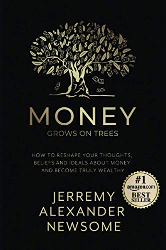 Imagen de archivo de Money Grows on Trees:   How to reshape your thoughts, beliefs and ideals about money and become truly wealthy.   a la venta por HPB-Movies