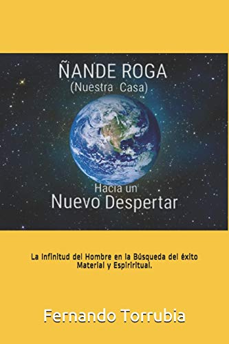 Imagen de archivo de ande Roga (Nuestra Casa), Hacia Un Nuevo Despertar .: La Infinitud del Hombre En La Busqueda del Exito Material Y Espiritual. a la venta por PBShop.store US