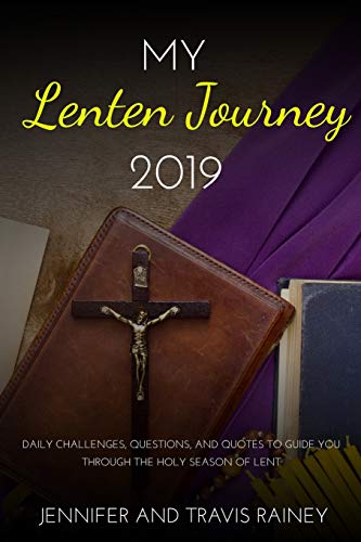 Stock image for My Lenten Journey 2019: Daily Challenges, Questions, and Quotes to Guide You Through the Holy Season of Lent for sale by SecondSale