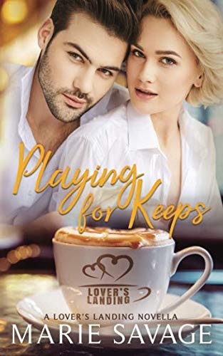 Stock image for Playing For Keeps: A Lover's Landing Novella for sale by Revaluation Books