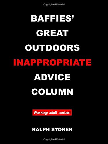 Stock image for Baffies' Great Outdoors Inappropriate Advice Column for sale by WorldofBooks