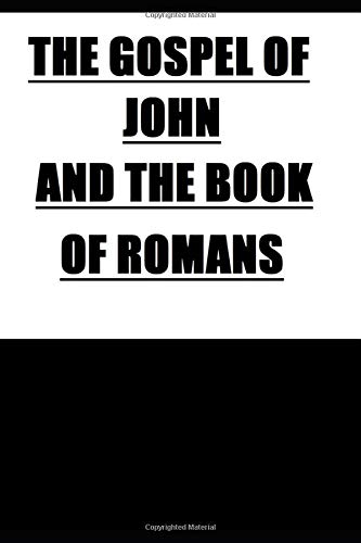 Stock image for THE GOSPEL OF JOHN AND THE BOOK OF ROMANS for sale by ThriftBooks-Dallas