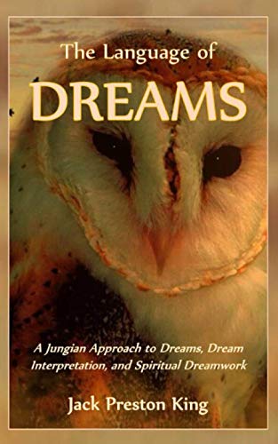 Stock image for The Language of Dreams - A Jungian Approach to Dreams, Dream Interpretation, and Spiritual Dreamwork for sale by Revaluation Books