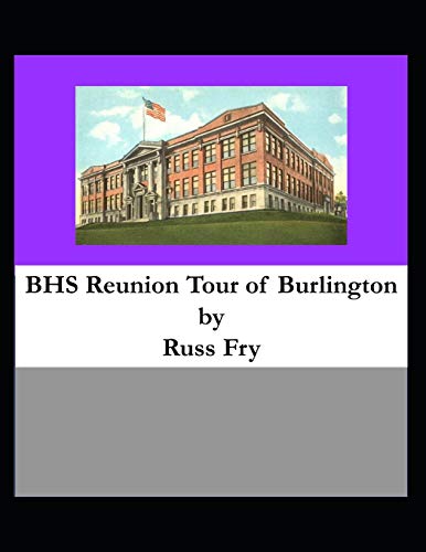 Stock image for BHS Reunion Tour of Burlington for sale by Lucky's Textbooks