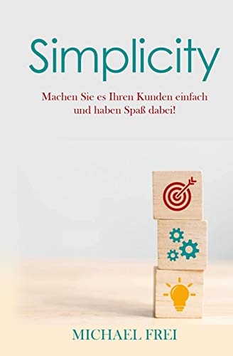 Stock image for Simplicity: Machen Sie es Ihren Kunden einfach und haben Spa dabei! (German Edition) for sale by Lucky's Textbooks