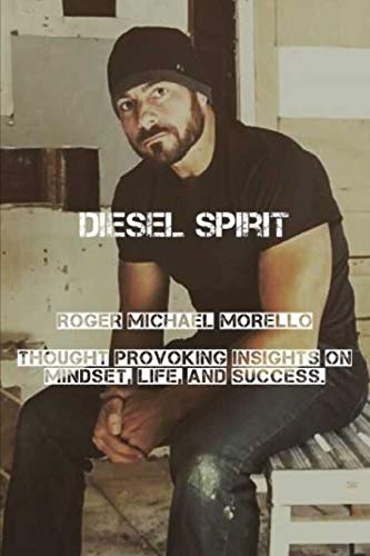 Imagen de archivo de Diesel Spirit: Thought Provoking insights on Mindset, Life, and Success. a la venta por SecondSale