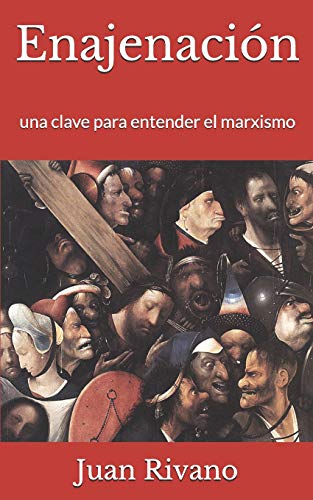 Beispielbild fr Enajenacin: una clave para entender el marxismo (Spanish Edition) zum Verkauf von Lucky's Textbooks