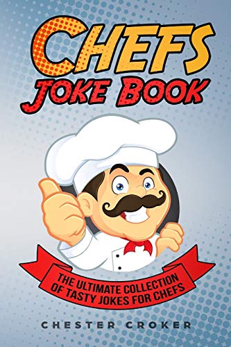 Stock image for Chefs Joke Book: Funny Chef Jokes, Gags, Puns and Stories for sale by Save With Sam