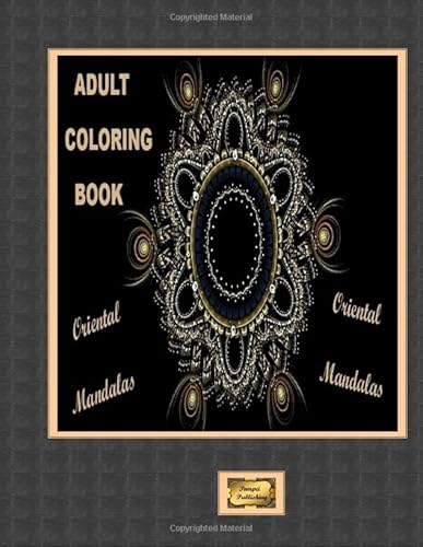 Imagen de archivo de ADULT COLORING BOOK ORIENTAL MANDALAS: ADULT COLORING BOOK ORIENTAL MANDALAS a la venta por Revaluation Books