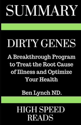 Beispielbild fr Summary: Dirty Genes: A Breakthrough Program To Treat The Root Cause of Illness and Optimize Your Health zum Verkauf von Ergodebooks