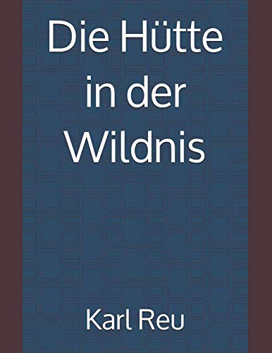 Stock image for Die Htte in der Wildnis for sale by Revaluation Books