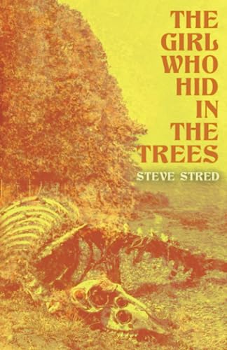 Stock image for The Girl Who Hid in the Trees for sale by Better World Books