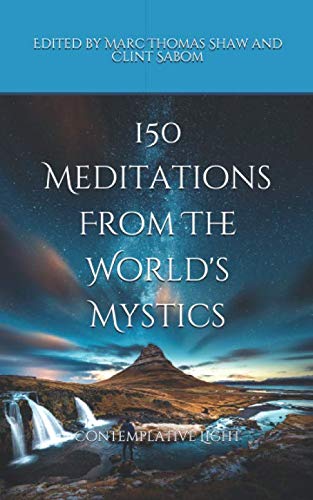 9781796686807: 150 Meditations From The World's Mystics