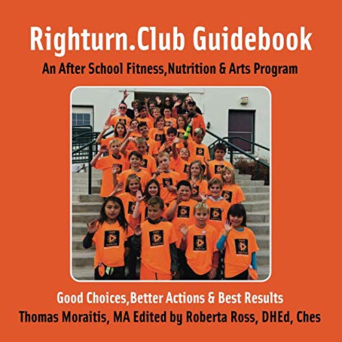 Imagen de archivo de Righturn.Club Guidebook: Good Choices. Better Actions. Best Results. a la venta por Revaluation Books