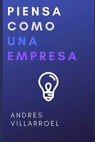 Stock image for PIENSA COMO UNA EMPRESA (Spanish Edition) for sale by ALLBOOKS1